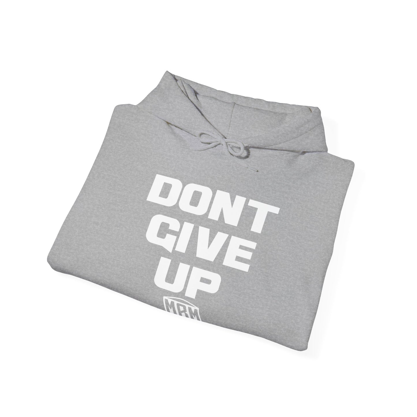 DONT GIVE UP HOODIE