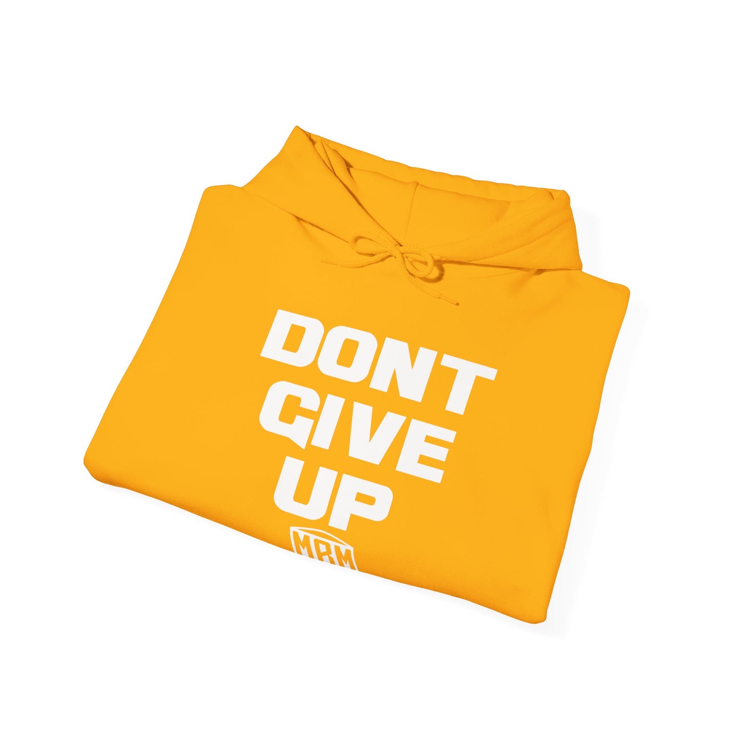 DONT GIVE UP HOODIE