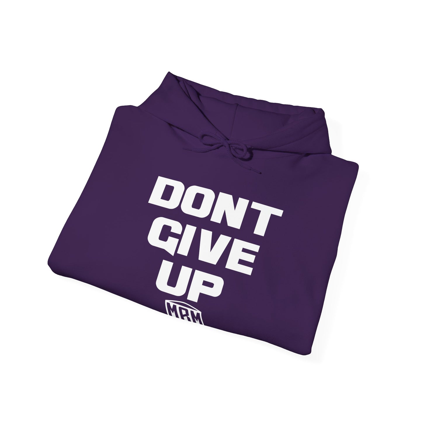 DONT GIVE UP HOODIE