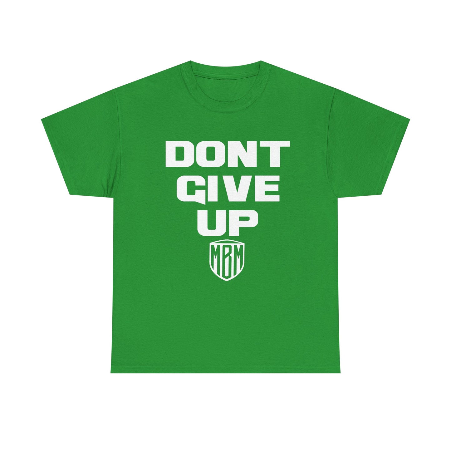 DONT GIVE UP T-SHIRT