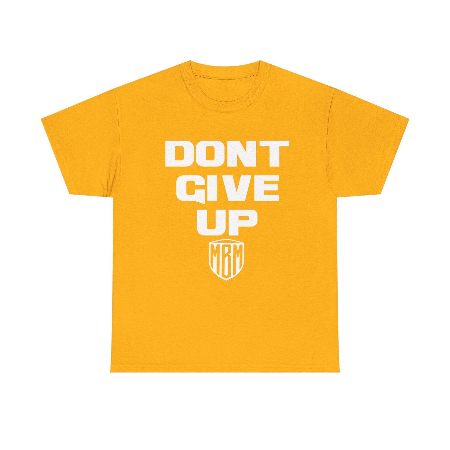 DONT GIVE UP T-SHIRT