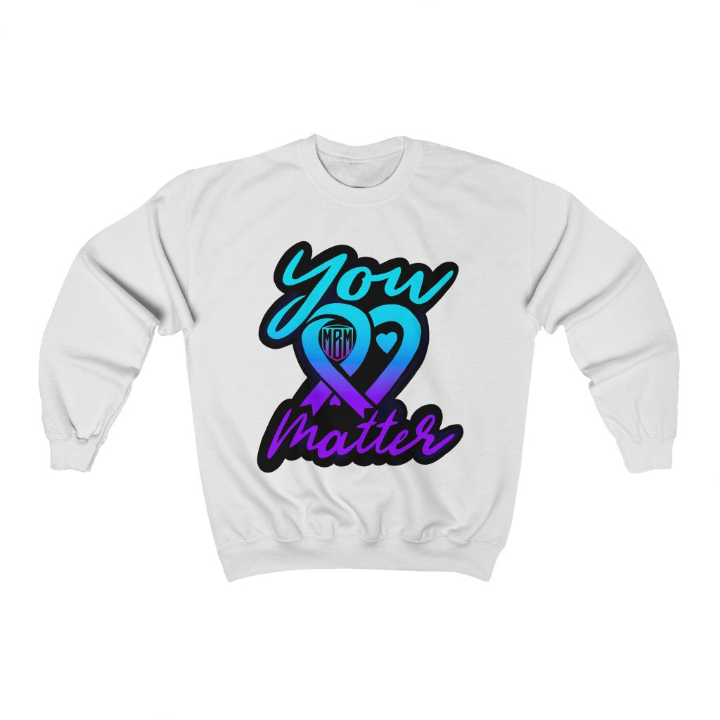 YOU MATTER SWEATSHIRT